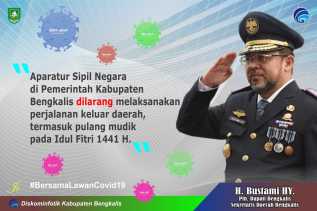 H Bustami HY, “Seluruh ASN di Pemkab Bengkalis Dilarang Pergi Keluar Daerah dan Mudik Idul Fitri 1441 H”