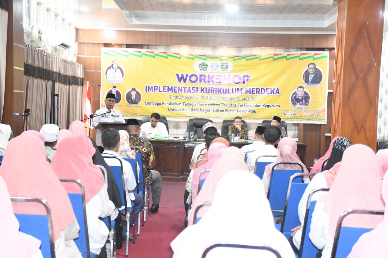 UIN Suska Riau Gelar Workshop Bagi Guru PPG, Bupati Bengkalis Dukung dan Dorong Guru Terapkan Kurikulum Merdeka