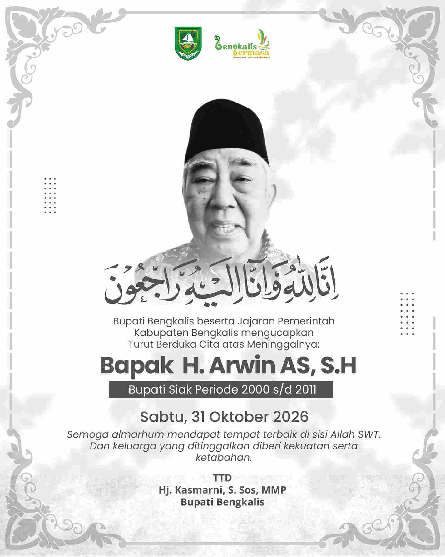 Bupati Kasmarni Sampaikan Belasungkawa atas Wafatnya Bapak H. Arwin AS, Sosok Bapak Pembangunan Kabupaten Siak